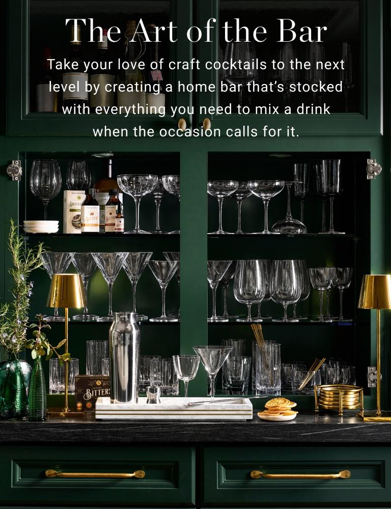 The Art of the Bar | Take your love of craft cocktails to the next level by creating a home bar that's stocked with everything you need to mix a drink when the occasion calls for it.